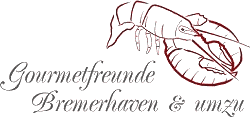 Gourmetfreunde Bremerhaven & umzu